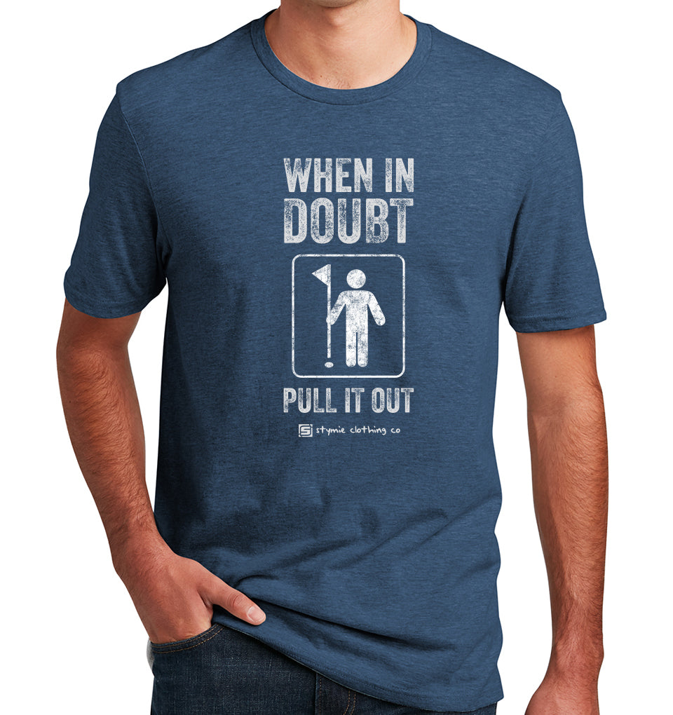 When In Doubt, Smoke It Out. T-Shirts